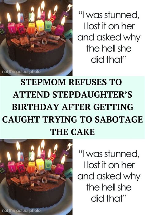 Stepmom Refuses To Attend Stepdaughter’s Birthday After .